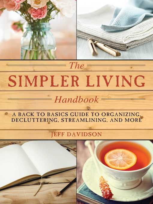 Title details for Simpler Living Handbook: a Back to Basics Guide to Organizing, Decluttering, Streamlining, and More by Jeff Davidson - Available